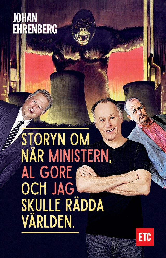 Storyn om när ministern, Al Gore och jag skulle rädda världen