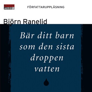 Bär ditt barn som den sista droppen vatten bookCoverFor