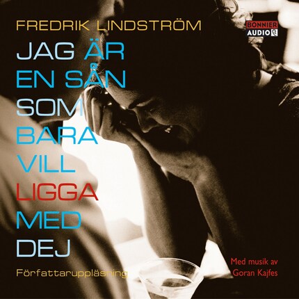 Jag är en sån som bara vill ligga med dej bookCoverFor