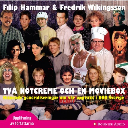 Två nötcreme och en moviebox : Hisnande generaliseringar om vår uppväxt i DDR-Sverige bookCoverFor