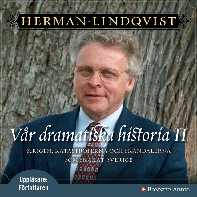Book cover for Vår dramatiska historia 1600-1743 : Krigen, katastroferna och skandalerna som skakat Sverige