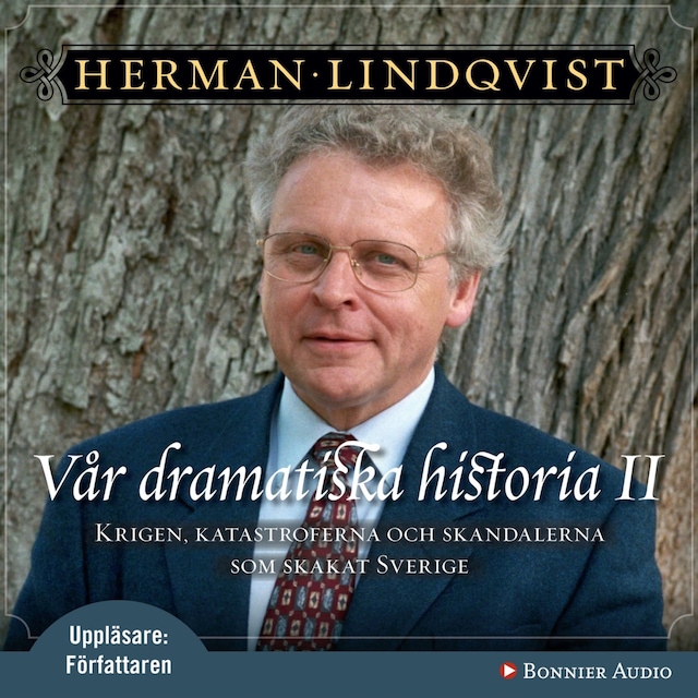 Couverture de livre pour Vår dramatiska historia 1600-1743 : Krigen, katastroferna och skandalerna som skakat Sverige