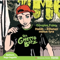 Habib. Friheten minus fyra