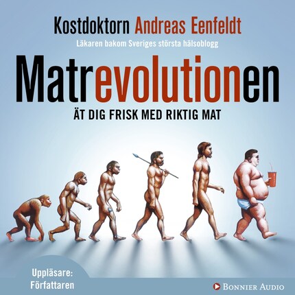 Matrevolutionen : ät dig frisk med riktig mat bookCoverFor