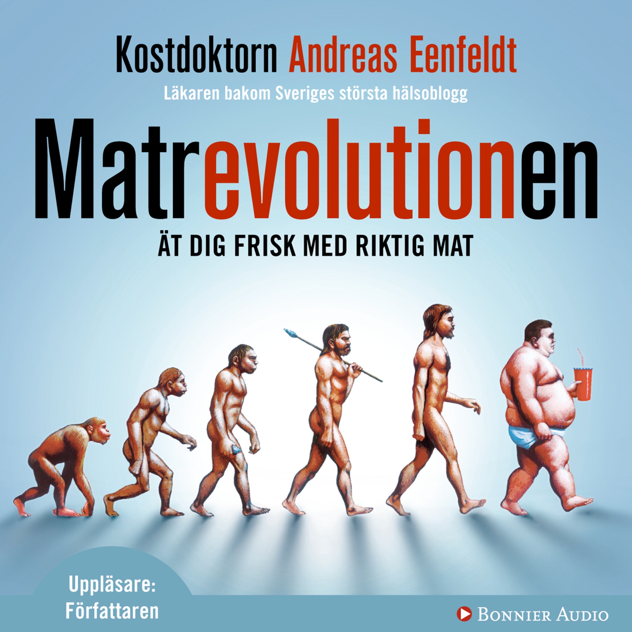 Matrevolutionen : ät dig frisk med riktig mat