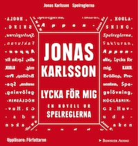 Lycka för mig: En novell ur Spelreglerna