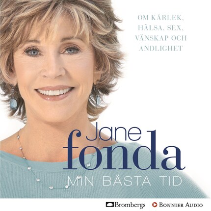 Min bästa tid: Om kärlek, hälsa, sex, vänskap och andlighet bookCoverFor