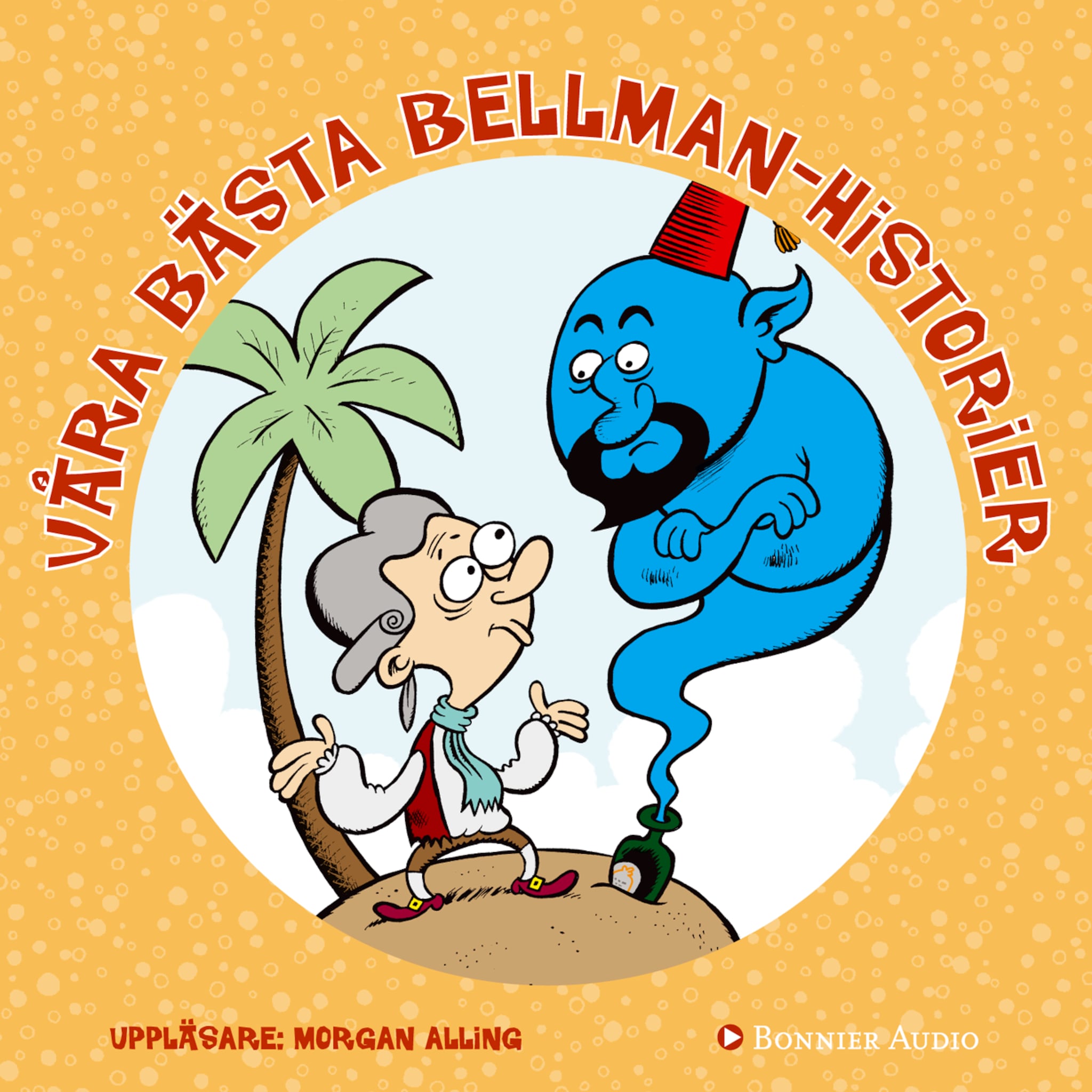 Våra bästa Bellmanhistorier