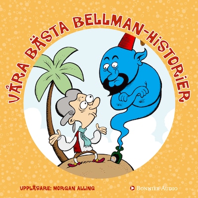 Våra bästa Bellmanhistorier
