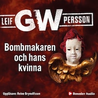 Bombmakaren och hans kvinna av Leif GW Persson