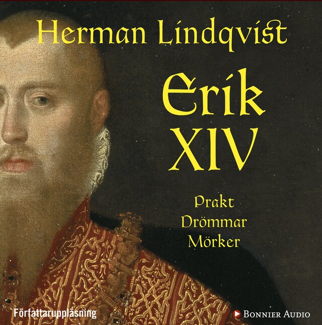 Okładka książki dla Erik XIV : prakt drömmar mörker