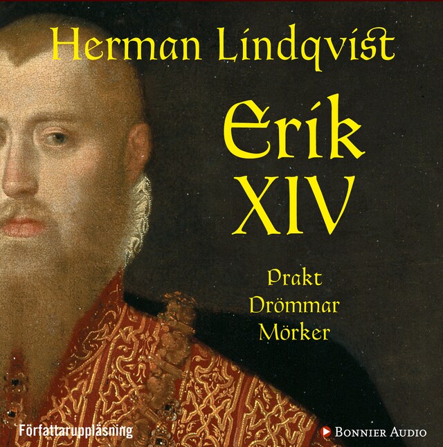 Boekomslag van Erik XIV : prakt drömmar mörker
