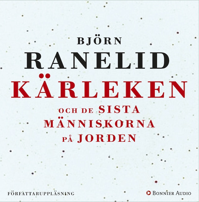 Book cover for Kärleken och de sista människorna på jorden