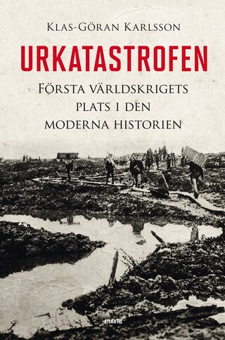 Urkatastrofen - Första världskrigets plats i den moderna historien bookCoverFor