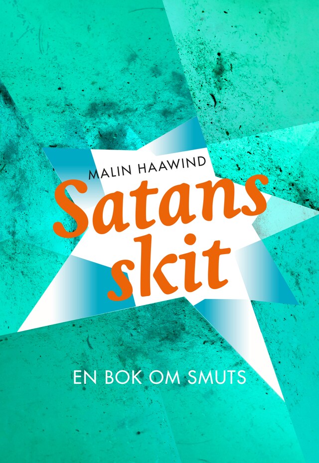 Kirjankansi teokselle Satans skit - en bok om smuts