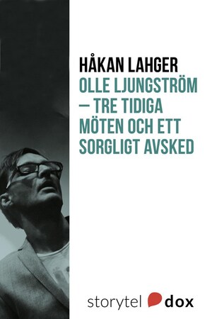 Olle Ljungström - tre tidiga möten och ett sorgligt avsked bookCoverFor
