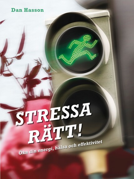 Stressa rätt! : Öka din energi, hälsa och effektivitet bookCoverFor