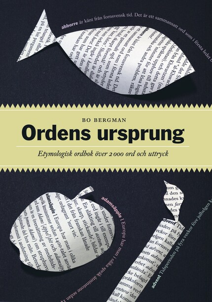 Ordens ursprung : Etymologisk ordbok över 2000 ord och uttryck bookCoverFor
