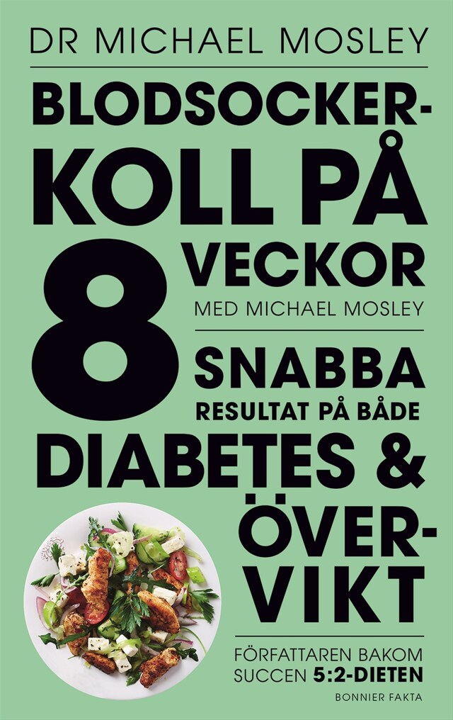 Bokomslag for Blodsockerkoll på 8 veckor med Michael Mosley : snabba resultat på både diabetes och övervikt