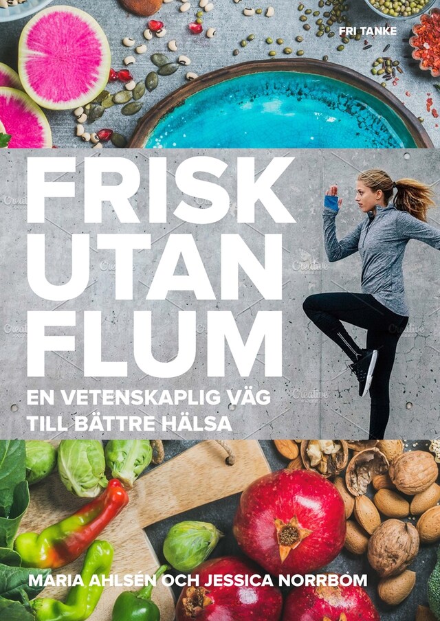 Copertina del libro per Frisk utan flum : En vetenskaplig väg till bättre hälsa