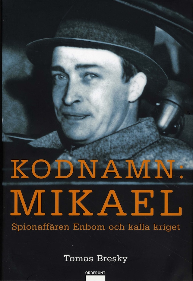 Okładka książki dla Kodnamn Mikael - spionaffären Enbom och kalla kriget