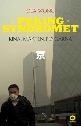 Pekingsyndromet - Kina, makten, pengarna bookCoverFor