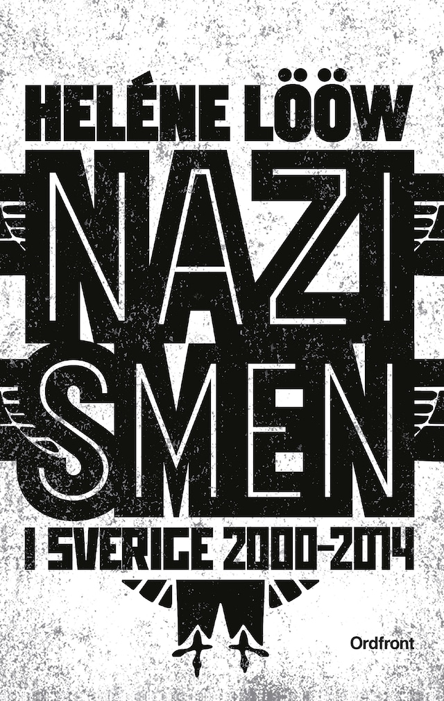 Bokomslag för Nazismen i Sverige 2000-2014