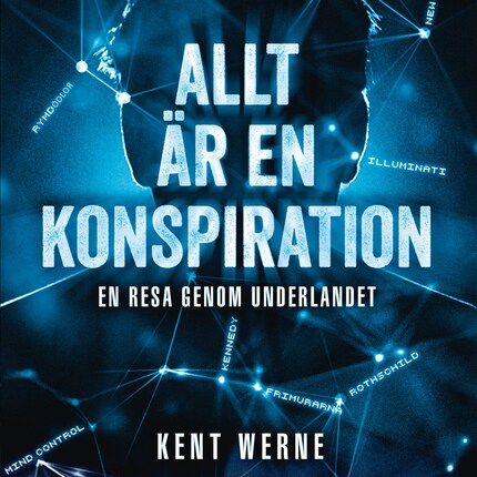 Allt är en konspiration - Del 1 - En resa genom underlandet bookCoverFor