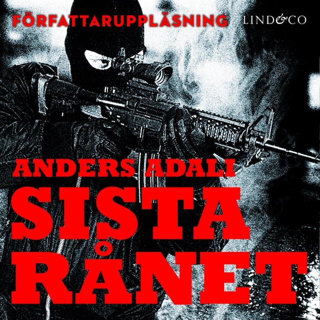 Okładka książki dla Sista rånet : en bok om ett värdetransportrån