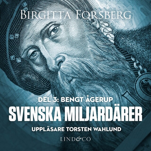 Svenska miljardärer, Bengt Ågerup: Del 3