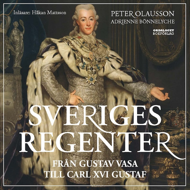 Book cover for Sveriges regenter - från Gustav Vasa till Carl XVI Gustaf