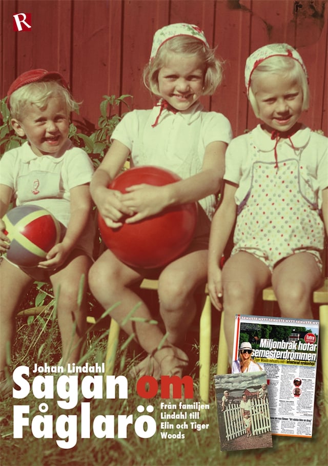 Kirjankansi teokselle Sagan om Fåglarö : Från familjen Lindahl till Elin och Tiger Woods