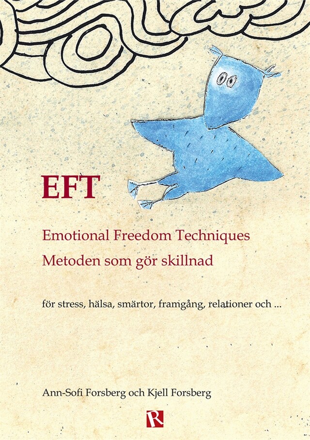 Bokomslag för EFT - Emotional Freedom Techniques : Metoden som gör skillnad