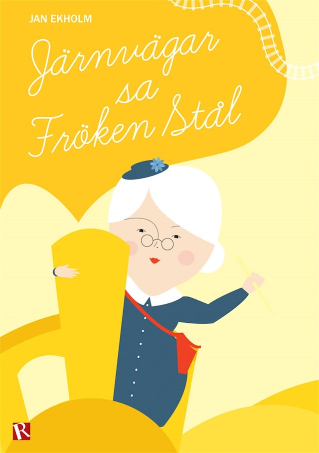 Book cover for Järnvägar, sa fröken Stål
