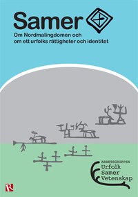Samer - Om Nordmalingdomen och om ett urfolks rättigheter och identitet