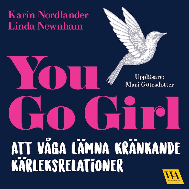 Copertina del libro per You go girl - att våga lämna kränkande kärleksrelationer
