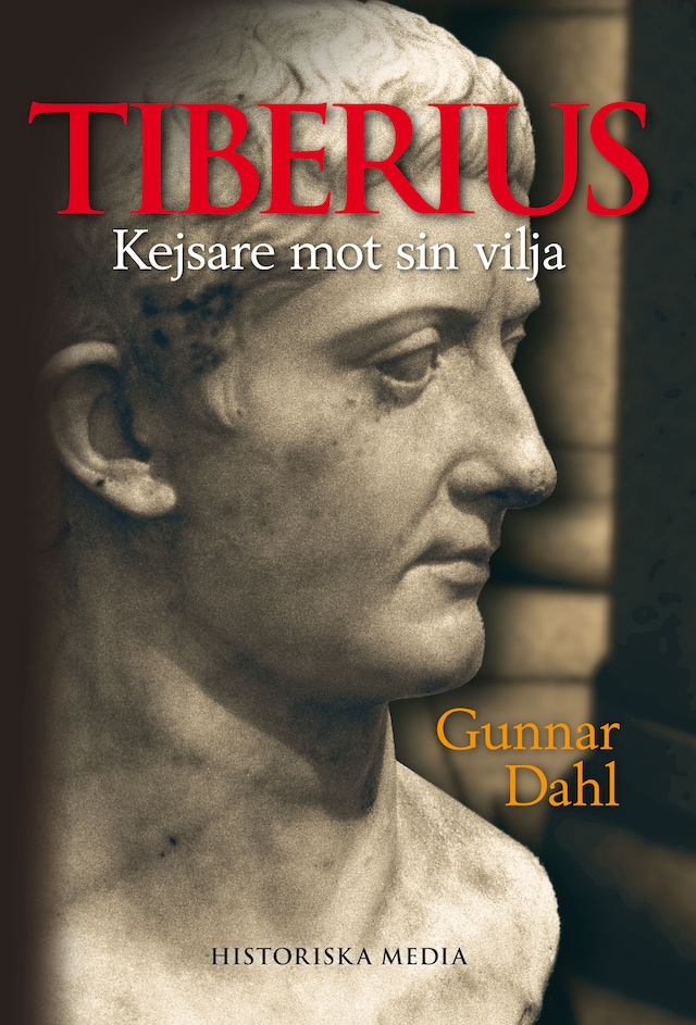 Copertina del libro per Tiberius : kejsare mot sin vilja