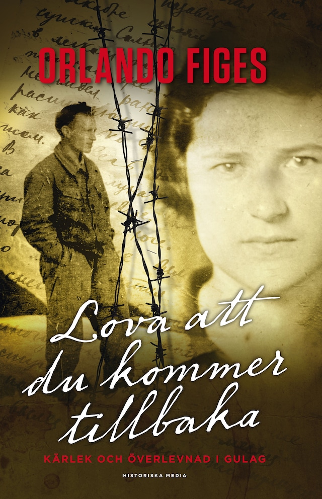 Bokomslag för Lova att du kommer tillbaka : kärlek och överlevnad i Gulag