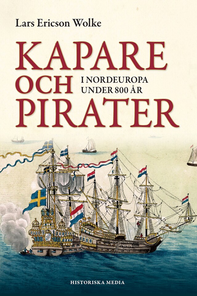 Bokomslag for Kapare och pirater i Nordeuropa under 800 år : cirka 1050-1856