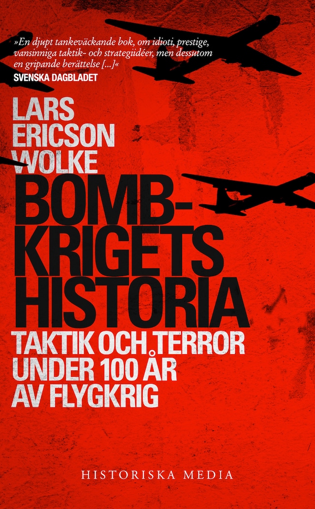 Book cover for Bombkrigets historia : taktik och terror under 100 år av flygkrig