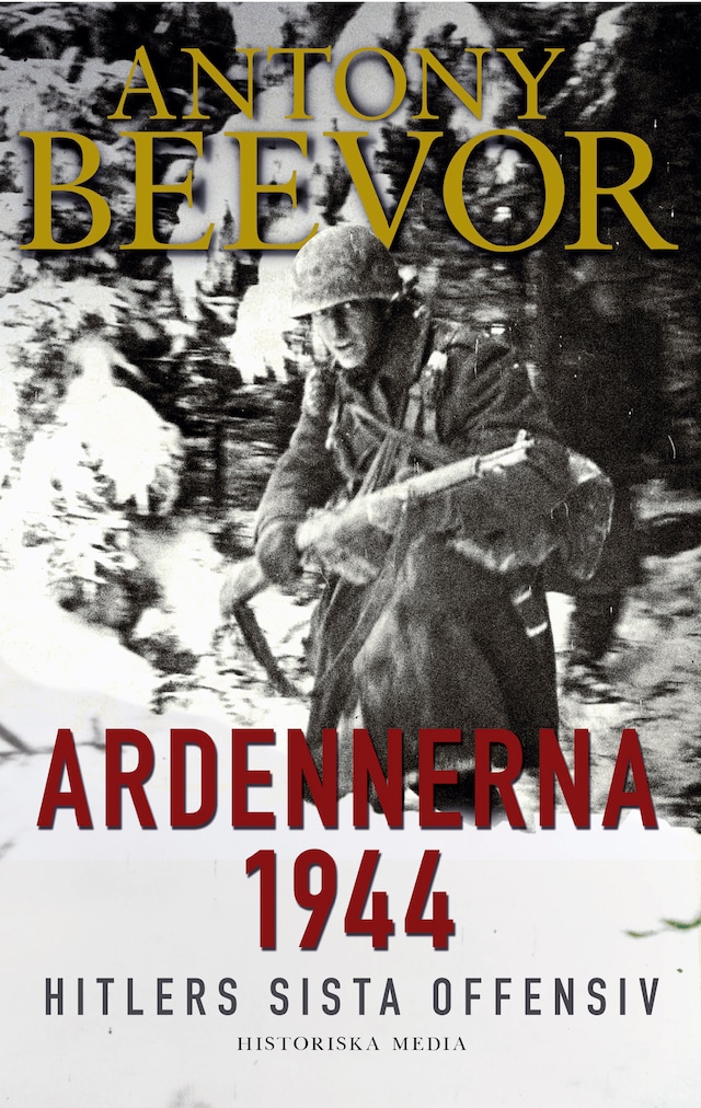 Okładka książki dla Ardennerna 1944 : Hitlers sista offensiv