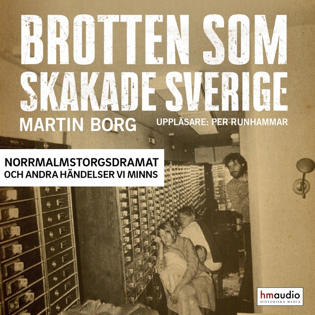 Portada de libro para Brotten som skakade Sverige. Norrmalmstorgsdramat och andra händelser vi minns