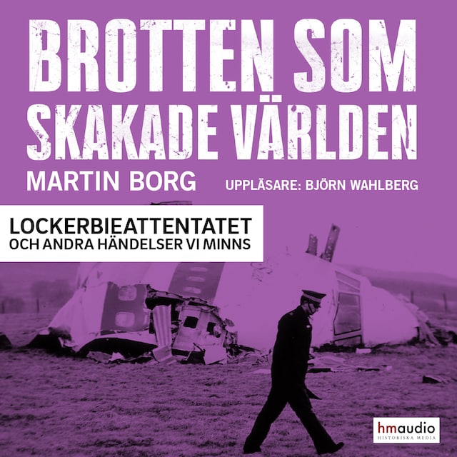 Book cover for Brotten som skakade världen. Lockerbieattentatet och andra händelser vi minns