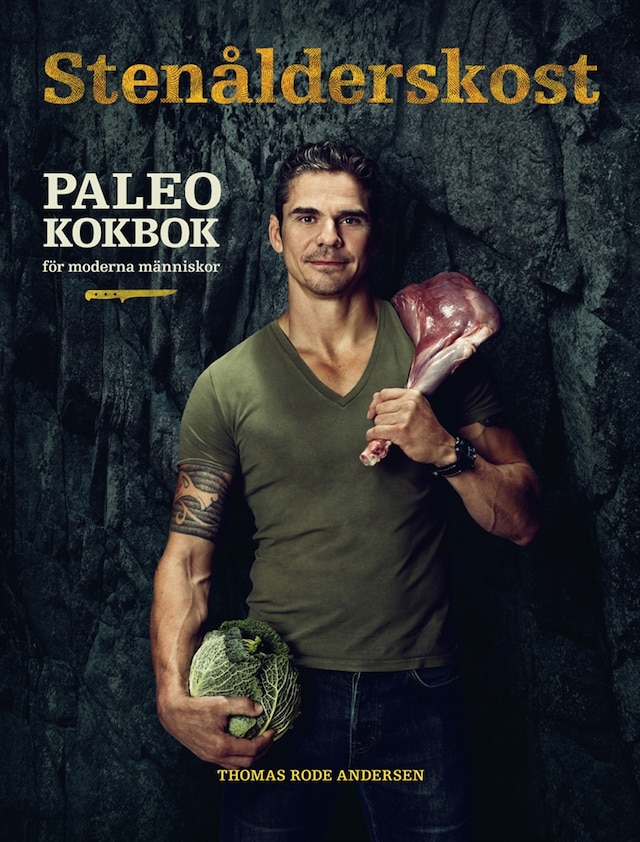 Stenålderskost Paleo – Kokbok för moderna människor
