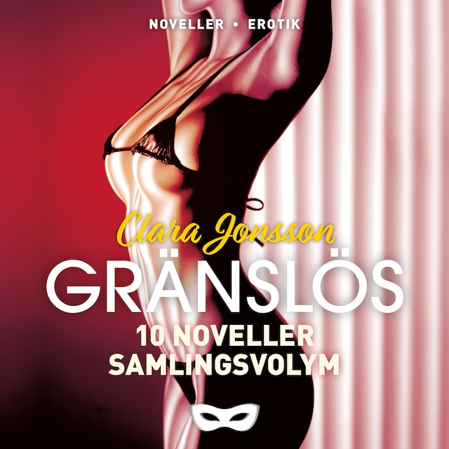 Book cover for Clara Jonsson: Gränslös 10 noveller Samlingsvolym