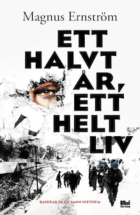 Ett halvt år, ett helt liv