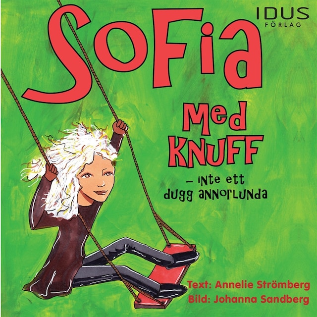 Okładka książki dla Sofia med knuff - Inte ett dugg annorlunda