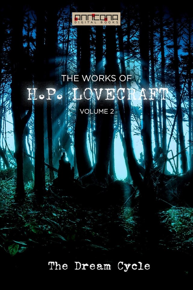 The Works of H.P. Lovecraft Vol. II - The Dream Cycle