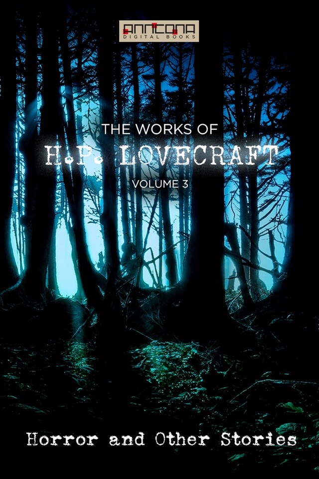Book cover for The Works of H.P. Lovecraft Vol. III - Horror & Other Stories