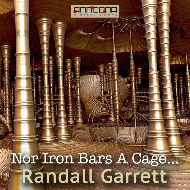 Book cover for Nor Iron Bars A Cage....